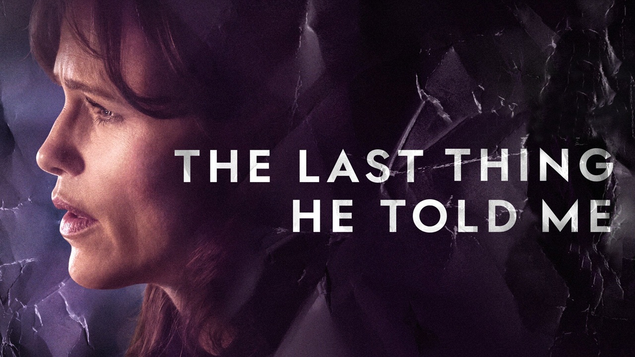 The Last Thing He Told Me